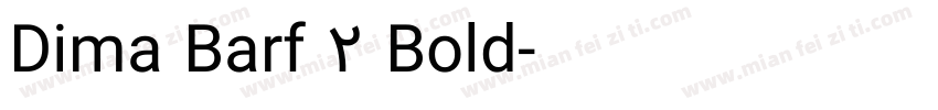 Dima Barf 2 Bold字体转换